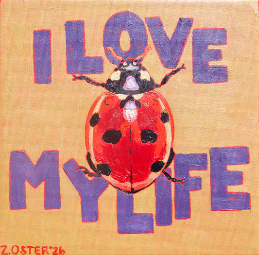 I Love My Life Ladybug Print